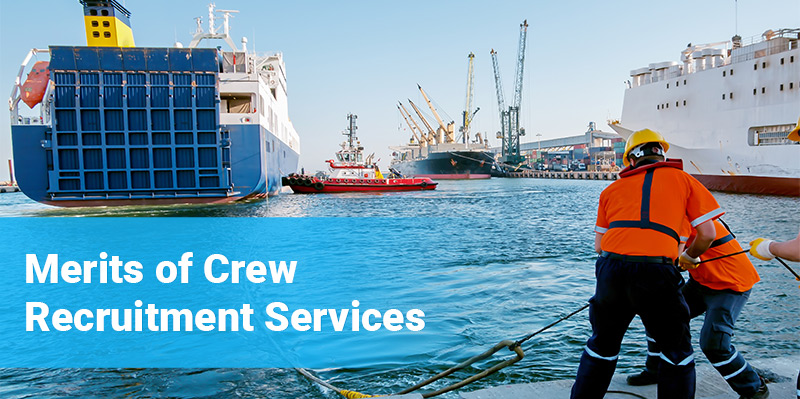 A Glimpse of Crew Recruitment Services & How They Help Ship Owners